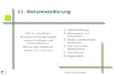 11. Metamodellierung - TU Dresdenst.inf.tu-dresden.de/files/teaching/ws11/sew/slides/11-sew-metamodeling.pdf · Prof. U. Aßmann, SEW 7 OMG‘s 4-Schichten Metamodel Architektur (MOF-Metahierarchie