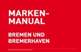 MARKEN- MANUAL - designtagebuch.de€¦ · BREMEN MARKEN-MANUAL BREMENS MARKENKERN. 23456378910631 3 5297579 91531494 32 5796915565 7 BREMEN MARKEN-MANUAL HISTORISCH TOLERANT ZUSAMMEN