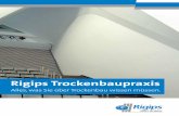 Rigips Trockenbaupraxis - hd- · PDF file3 Saint-Gobain Rigips Austria GesmbH ist führend in der Produktion und Bereitstellung von Gipskarton-platten, Handputzen und Spachtel massen.
