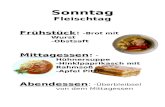 volkskunde.files.wordpress.com€¦ · Web viewSonntagFleischtag. Frühstück:-Brot. mit . Wurst-Obstsaft. Mittagessen:-Hühnersuppe-Hinklpaprikasch. mit . Rahmsoß-Apfel. Pitte.