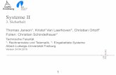 Systeme II - portal.uni-freiburg.de · - Kryptographie und deren vielfältige Einsatzmöglichkeiten - Authentifizierung - Message Integrity ! Sicherheit in der Praxis - Firewalls