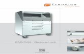 CAD/CAM - Geräteschrank - freuding.com · 4 Der Geräteschrank auf einem Blick Beschleifschublade, mit Kunststoffeinsatz Kleinere Schleifarbeiten können direkt vor der Schleifeinheit