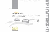 Masterplan Verkehr Wien 2003 - Evaluierung 2013 · Mobilitätsstrategie wird gemeinsam mit dem Fachkonzept Verkehr den MPV 2003/2008 als Grundlage für die Verkehrspolitik der Stadt