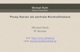 Proxy Server als zentrale Kontrollinstanz - michael-buth.de · AntiViren Internet-Gateway • Der Squid Proxy arbeitet als primärer Proxy (Port 3128) und muss seine Anfragen an den