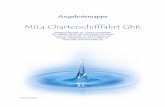 MiLa Charterschifffahrt GbR · MiLa Charterschifffahrt GbR Waldpromenade 10, 15537 Grünheide Charterpreise MS „Aniane“: netto brutto (inkl. 19 % Mwst.) 2 Stunden 260,00 € 309,40