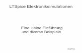 LTSpice Elektroniksimulationen - Sektion Bern · LTSpice, was ist das ? LTSpice ist ein Elektroniksimulator, basierend auf Berkeley-Spice Entwickelt von der Firma Linear Technologies.
