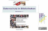 Datenschutz in Bibliotheken - bibliotheksverband.de · memory institutions. In some cases the courts doubted whether an archive should be ordered to “change history” by erasing