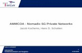 AMMCOA - Nomadic 5G Private Networks - hs-osnabrueck.de · eine dynamische Erweiterung der 5G Infrstruktur darstellt und eine integrierte Lokalisierungslösung bietet. Undefinierter