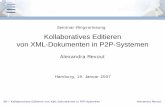 Kollaboratives Editieren von XML-Dokumenten in P2P-Systemenubicomp/projekte/master06-07/... · Computing", in Proceedings of First International Conference on Peer- to-Peer Computing,
