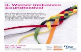 3. Wiener Inklusives Soundfestival - ph-ooe.at · 14.00 Uhr Mundwerk, die besondere Band (Leitung Christian Reiss, Andreas Nistelberger) aus dem steirischen Bruck an der Mur besteht