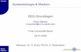 Seminar Systembiologie & Medizin EEG-Grundlagenkaktus42.spline.de/material/sonstiges/Vortrag_EEG_Grundlagen.pdf · EEG-Grundlagen Einführung Geschichte der EEG Generierung Komponenten