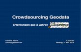 Crowdsourcing Geodata - geofabrik.de · Crowdsourcing Geodata Frederik Ramm ramm@geofabrik.de FOSSGIS Freiburg, 2. April 2008 Erfahrungen aus 3 Jahren