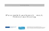 Projektarbeit mit Geocaching - Mediensyndikatmediensyndikat.de/grafik/material/geoaching_reader.pdf · Andreas Klug Projektarbeit mit Geocaching Dieses Projekt wurde mit Unterstützung