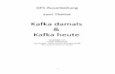Kafka damals Kafka heute - kg-fds.de gestern und heute (GFS).pdf · 3 Kafka heute 3.1 Kafka und Max Brod Max Brod war ebenfalls wie Franz Kafka ein deutschsprachiger Schriftsteller
