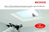 Das Flachdach innovativ gestalten - · PDF filePhoto: Adam Mørk Das Flachdach innovativ gestalten VELUX Flachdach-Fenster: Planung – Referenzen – Produkte n er. Bedeutung 2 3