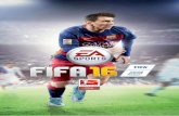 KOMPLETTE STEUERUNG - eaassets-a.akamaihd.net · 2 KOMPLETTE STEUERUNG INFORMATIONEN ZUR PC-STEUERUNG FIFA 16 für PC bietet dir diverse Steuerungsmöglichkeiten. Für das bestmögliche