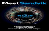 Meet Sandvik · 2 • meet sandvik 1 50 year anniversary so mancher meilenstein ist ein anlass, innezuhalten und darüber nachzudenken, an welchem Punkt man steht und wie