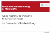 Administrativ -technische Mitarbeiterinnen im Fokus der ... · 08. März 2016 | Frauenbeauftragte | Dr. Uta Zybell Beschäftigung an der TU Darmstadt – gesamt ATM Frauen An der