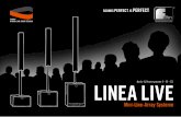 LineaBasis- & Powersysteme I – II – III Live · ausgezeichnete optik, elegantes Design Linea Live lässt sich perfekt in die architektonische Umgebung integrieren. * Aktiv-Subs