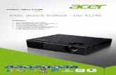 Klein, dezent, kraftvoll – Der X1240img.billiger.de/dynimg/_3ThftdzBFNDIJHBHktkN_t4H9rycHjeBa9LTdXG2... · Acer und das Acer-Logo sind eingetragene Warenzeichen der Acer Incorporated.