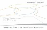 Verantwortung als Prinzip - Vaillant Group · Sehr geehrte Damen und Herren, sich mit dem Thema „Nachhaltigkeit“ auseinanderzusetzen, liegt für ein Technologieunternehmen, das