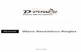 ANLEITUNG Wave Brushless Regler - hydromarine.de · Wave Brushless Regler Danke für den Kauf des D-Power Wave Brushless Regler. Dies ist kein Spielzeug und nur für Modellsportler