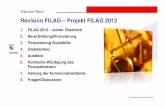 Revision FILAG – Projekt FILAG 2012 - fin.be.ch · Kanton Bern Revision FILAG – Projekt FILAG 2012 1. FILAG 2012 – kurzer Überblick 2. Neue Bildungsfinanzierung 3. Finanzierung