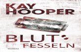Blutfesseln - weltbild.de fileDie Autorin Kay Hooper lebt in North Carolina. Sie ist die preisgekrönte Autorin zahlloser Bestseller, ihre Bücher wurden weltweit über sechs Millionen