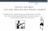 Holfeld 2013 Chemie und Sport - wie man alles aus dem ...chemie-und-sport.de/images/allgemeines/Fulda 2013.pdf · Chemie und Sport - wie man alles aus dem Körper rausholt • Didaktische