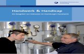 Handwerk & Handicap - HWK-Hamburg · Bei Beschäftigten, die Gesundheits- und / oder Leistungseinschränkungen zeigen (ob plötzlich oder langsam zunehmend), ist es für Arbeitgeber
