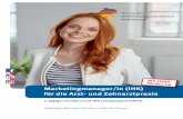 Marketingmanager/in (IHK) für die Arzt- und Zahnarztpraxis 2020/Broschuere... · • Sie erarbeiten nachhaltige Marketing strategien, damit Sie die Wunschpatienten für Ihre Praxis