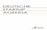 DEUTSCHE STARTUP AGENDA · Nichtsdestotrotz haben wir diese überarbeitete Version der Startup-Agenda veröffentlicht. Es wurde viel erreicht um dem deutschen Startup-Ökosystem