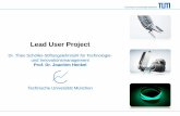 Lead User Project - TUM Lehrstuhl für Technologie- und ... · Technische Universität München Lead User Project Dr. Theo Schöller-Stiftungslehrstuhl für Technologie-und Innovationsmanagement
