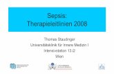 Sepsis: Therapieleitlinien 2008 - infektionsnetz.at · Surviving Sepsis Campaign Richtlinien für das Management der Schweren Sepsis und des Septischen Schocks Ziel: Reduktion der