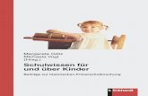 Schulwissen für und über Kinder - klinkhardt.ciando.comklinkhardt.ciando.com/img/books/extract/3781554902_lp.pdf · Form der Repräsentation des Schulwissens: Es findet sich in