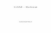 GSM - Referat - prof- · PDF filePraktikumsgruppe 10 14.05.2003 - 4 - • Architektur des GSM -Netzes Geographische Architektur Das GSM-Netz ist ein zellular aufgebautes System, das