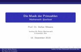 Die Musik der Primzahlen - uni-ulm.de · Die Riemannsche Vermutung Die Riemannsche Vermutung ist bis heute nicht bewiesen und gilt als das gr oˇte o ene Problem der Mathematik. D.
