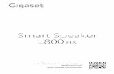 Smart Speaker L800 HX - gse.gigaset.com · Gigaset Smart Speaker in der Netzwerkliste angezeigt wird (z. B. Gigaset_L800HX_C2E27A) auf das WLAN tippen . . . das Smartphone wird mit