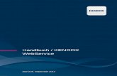 Handbuch / KENDOX WebServicedev.kendox.com/media/1006/kx_hb_kendox_webservice-40-4.pdf · KENDOX WebService Handbuch 4 2 Änderungen Dieses Kapitel soll einen Überblick über die