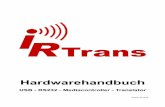 Hardwarehandbuch - IRTrans Infarotsteuerungssystem · Hardwarehandbuch USB -RS232 -Translator -Mediacontroller 4 ©2012 IRTrans GmbH 1. IRTrans USB Der IRTrans USB ist ein IR Transceiver