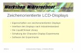 12.09.2013, DK4AQ Zeichenorientierte LCD-Displays · Display. Man kann nach Definition der Interface-Pins und der Einstellung des Man kann nach Definition der Interface-Pins und der