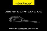 Jabra SUPREME UC - direct.de SUPREME UC Bluetooth Headset...2 english Jabra SUPrEME WIllKOMMEn Vielen Dank, dass Sie das Jabra SUPrEME UC-Headset erworben haben . Wir hoffen, Sie werden