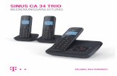 SINUSCA 34 TRIO - Telekom · Willkommen. Herzlichen Glückwunsch, dass Sie sich für das Sinus CA 34 Trio entschieden haben. Das Sinus CA 34 Trio ist ein schnurloses Telefon zum