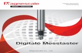 Digitale Messtaster - magnescale.com · Digitale Messtaster Digitale Messtaster Gesamtkatalog Magnescale Co., Ltd. Der Inhalt dieses Katalogs entspricht dem Stand vom Aug. 2017 Dieser