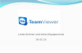 Linda Eichner und Asha Elayaperumal 25.01 · Unternehmen deutsche TeamViewer GmbH Gegründet 2005 Sitz in Göppingen Entwicklung und Vertrieb von Systemen für die webbasierte Zusammenarbeit
