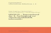 HDI2010 – Tagungsband der 4. Fachtagung zur ... · Ira Diethelm, Malte Dünnebier: Ein virtueller Lernraum für die Informatiklehrerweiterbildung 65 Gabor Kiss: Analyse der Studienleistungen