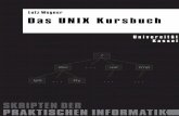Das UNIX Kursbuch - kobra.uni-kassel.de · Linus B. Torvalds geschaffen wurde und public domain ist. Es enthält viele der für Es enthält viele der für UNIX frei verfügbaren Komponenten,