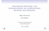 Automatische Wortarten-und Syntaxannotation bei ... · Automatische Wortarten-und Syntaxannotation bei modifizierenden Wortarten des Deutschen Hagen Hirschmann Ines Rehbein Forschungskolloquium