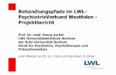 Behandlungspfade im LWL- PsychiatrieVerbund Westfalen ... · Behandlungspfade im LWL-PsychiatrieVerbund Westfalen - Projektbericht Prof. Dr. med. Georg Juckel LWL Universitätsklinikum