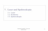 7. Laser und Spektroskopie - kip.uni-heidelberg.de · Physik IV SS 2005 7. Laser und Spektroskopie 7.2 7.1 Laser A* A N2 N1 ∆E Atom mit Grundzustand A, angeregtem Zustand A*, im